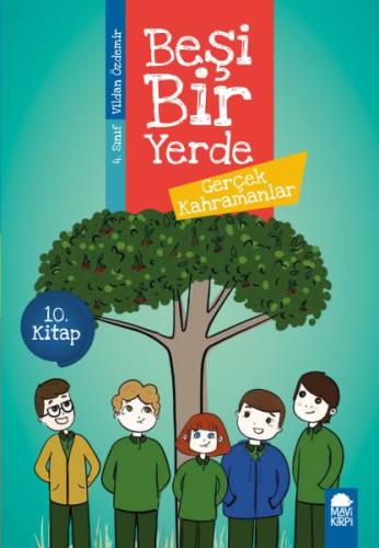 Gerçek Kahramanlar - Beşi Bir Yerde - 4. Sınıf