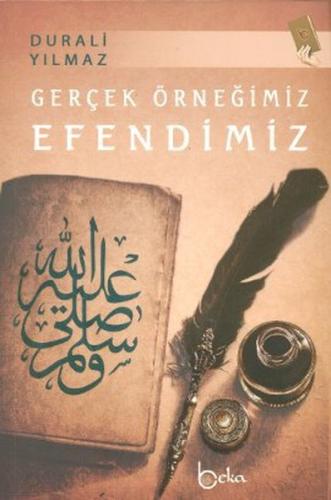 Gerçek Örneğimiz Efendimiz