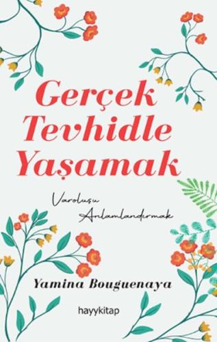 Gerçek Tevhidle Yaşamak