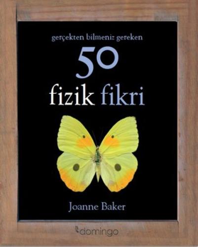 Gerçekten Bilmeniz Gereken 50 Fizik Fikri