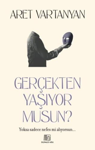 Gerçekten Yaşıyor Musun?