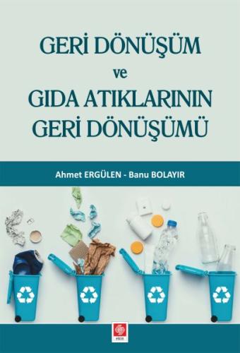 Geri Dönüşüm ve Gıda Atıklarının Geri Dönüşümü