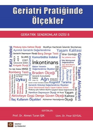 Geriatrik Sendromlar Dizisi 8 - Geriatri Pratiğinde Ölçekler