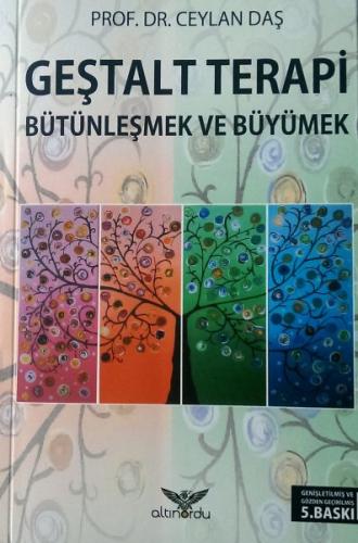 Geştalt Terapi Bütünleşmek ve Büyümek