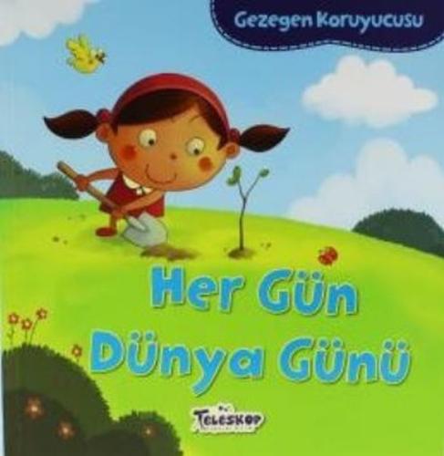 Gezegen Koruyucusu Her Gün Dünya Günü