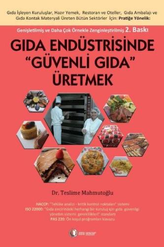 Gıda Endüstrisinde ''Güvenli Gıda'' Üretmek