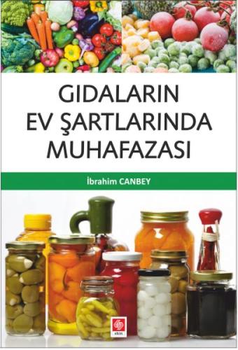 Gıdaların Ev Şartlarında Muhafazası