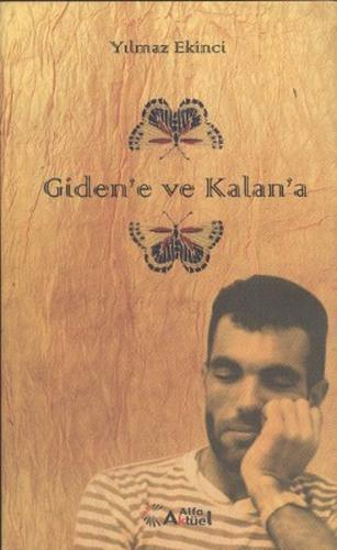 Giden'e ve Kalan'a