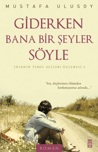 Giderken Bana Bir Şeyler Söyle