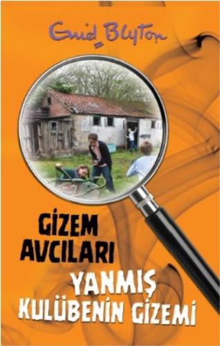 Gizem Avcıları- 1 / Yanmış Kulübenin Gizemi