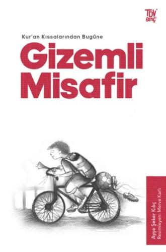 Gizemli Misafir - Kuran Kıssalarından Bugüne