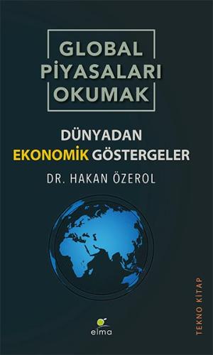 Global Piyasaları Okumak - Dünyadan Ekonomik Göstergeler