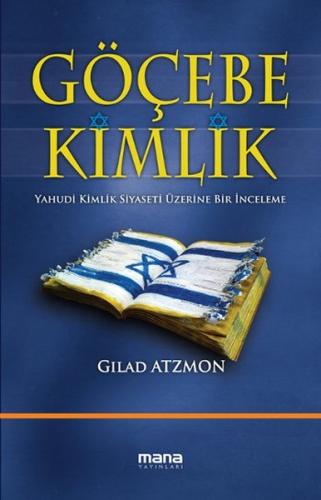 Göçebe Kimlik Yahudi Kimlik Siyaseti Üzerine Bir İnceleme