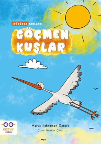 Göçmen Kuşlar - İyi Dünya