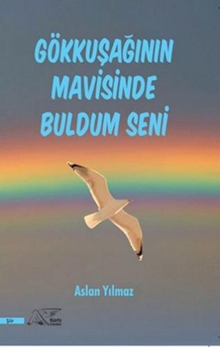 Gökkuşağının Mavisinde Buldum Seni