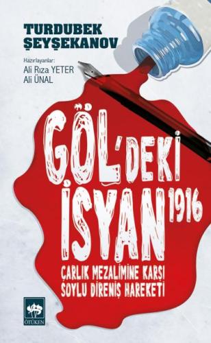 Göl'deki İsyan 1916 Çarlık Mezalimine Karşı Soylu Direniş Hareketi