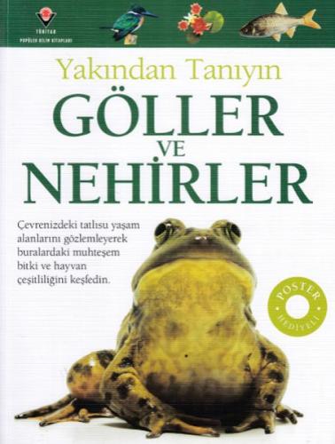 Göller ve Nehirler - Yakından Tanıyın