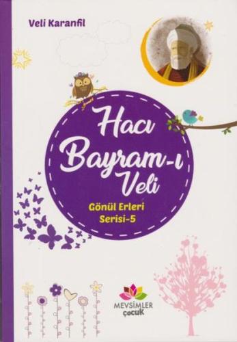 Gönül Erleri Serisi 5 - Hacı Bayram-ı Veli