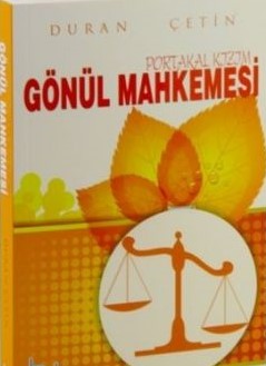 Gönül Mahkemesi Portakal Kızım