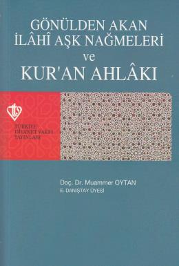 Gönülden Akan İlahi Aşk Nağmeleri ve Kur'an Ahlakı