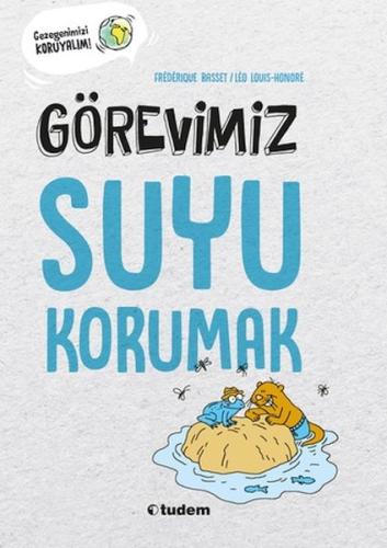 Görevimiz Suyu Korumak