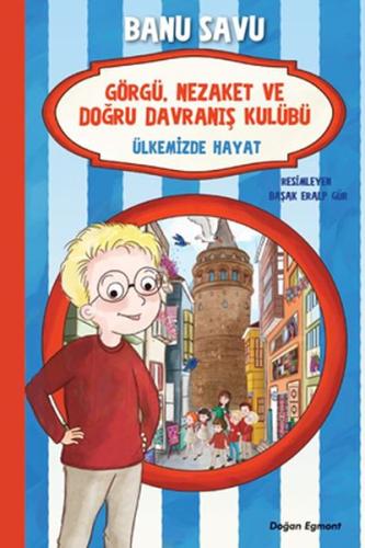 Görgü Nezaket ve Doğru Davranış Kulübü - Ülkemizde Hayat 6