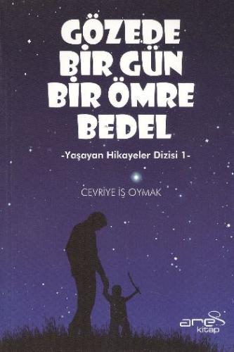 Gözede Bir Gün Bir Ömre Bedel Yaşayan Hikayeler Dizisi-1