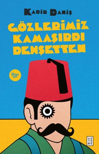 Gözlerimiz Kamaşırdı Dehşetten