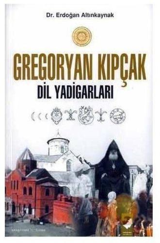 Gregoryan Kıpçak - Dil Yadigarları