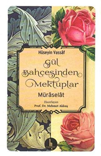 Gül Bahçesinden Mektuplar - Müraselat