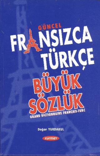 Güncel Fransızca Türkçe Büyük Sözlük