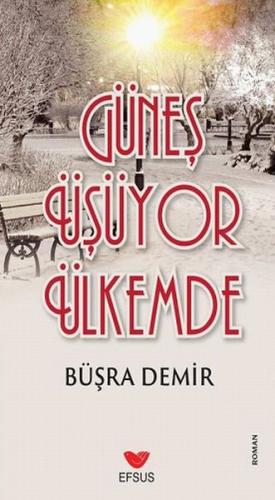 Güneş Üşüyor Ülkemde