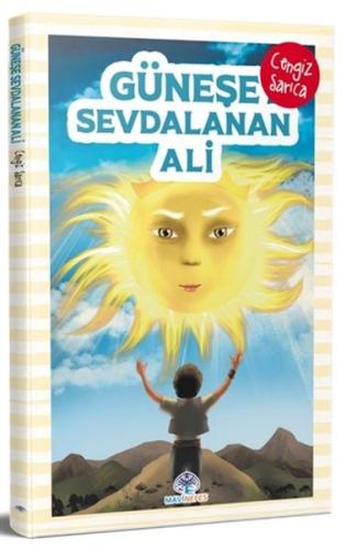 Güneşe Sevdalanan Ali