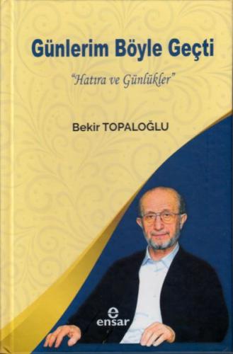 Günlerim Böyle Geçti "Hatıra ve Günlükler"