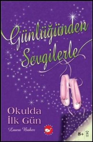 Günlüğünden Sevgilerle 1 - Okulda İlk Gün