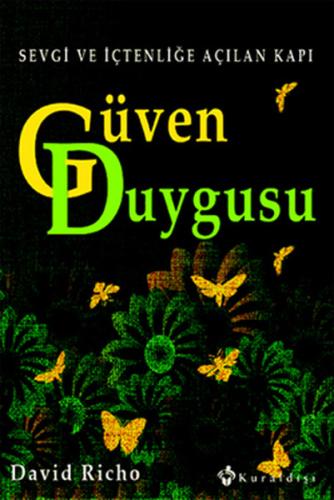 Güven Duygusu Sevgi ve İçtenliğe Açılan Kapı