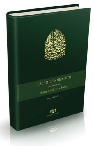 Hace Muhammed Lutfi (Efe Hazretleri) Hayatı, Şahsiyeti ve Eserleri