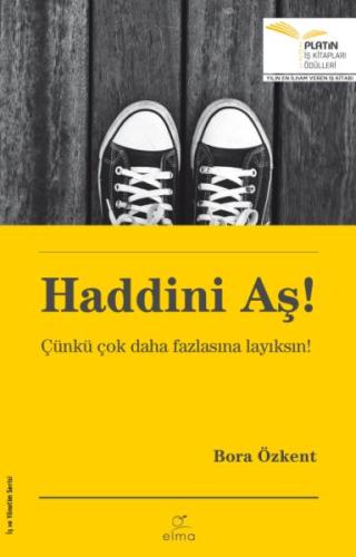 Haddini Aş! - Çünkü Çok Daha Fazlasına Layıksın!