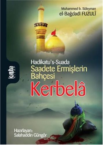 Hadikatu's-Suada Saadete Ermişlerin Bahçesi Kerbela