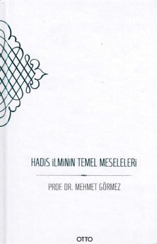 Hadis İlminin Temel Meseleleri - Ciltli