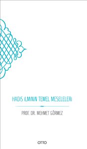 Hadis İlminin Temel Meseleleri