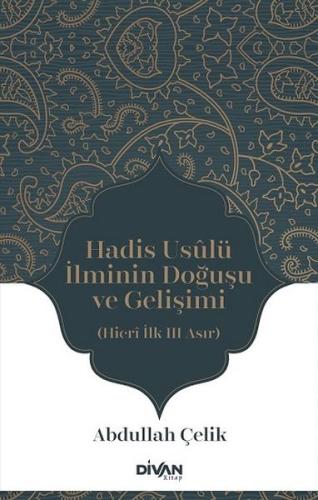 Hadis Usûlü İlminin Doğuşu ve Gelişimi