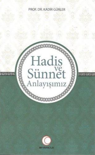 Hadis ve Sünnet Anlayışınız