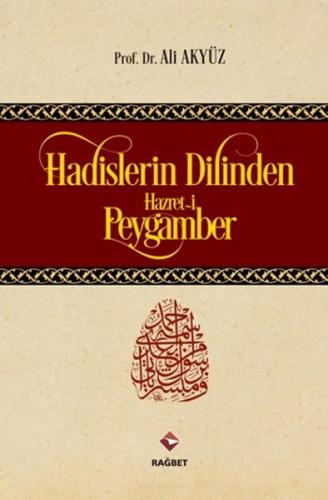 Hadislerin Dilinden Hazreti Peygamber