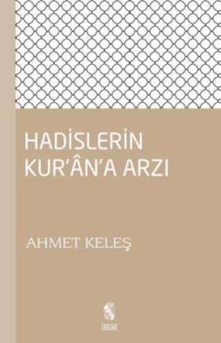 Hadislerin Kur’an’a Arzı