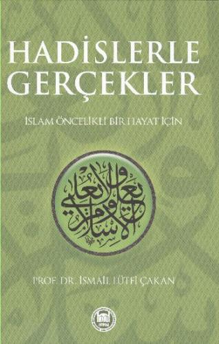 Hadislerle Gerçekler İslam Öncelikli Bir Hayat İçin