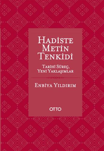 Hadiste Metin Tenkidi Tarihi Süreç, Yeni Yaklaşımlar