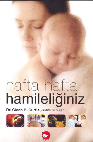 Hafta Hafta Hamileliğiniz (Ciltli)