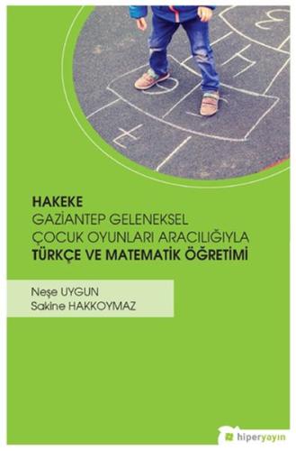 Hakeke Gazitantep Geleneksel Çocuk Oyunları Aracılığıyla Türkçe ve Mat