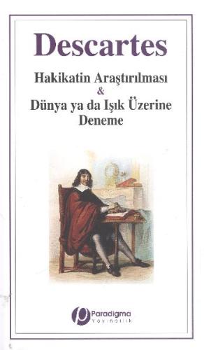 Hakikatin Araştırılması & Dünya Ya Da Işık Üzerine Deneme